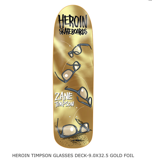 HEROIN TIMPSON GLASSES DECK-9.0X32.5 GOLD FOIL