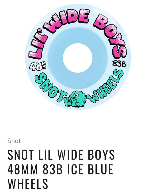 SNOT LIL WIDE BOYS 48MM 83B ICE BLUE
WHEELS